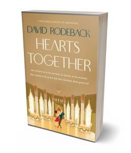 Hearts Together - a novel by David Rodeback